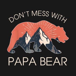 Don't Mess With Papa Bear Father's Day T-Shirt