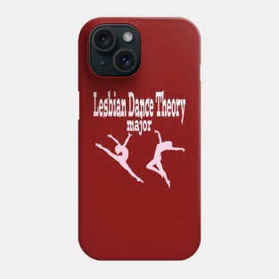 Lesbian Dance Theory Major Phone Case