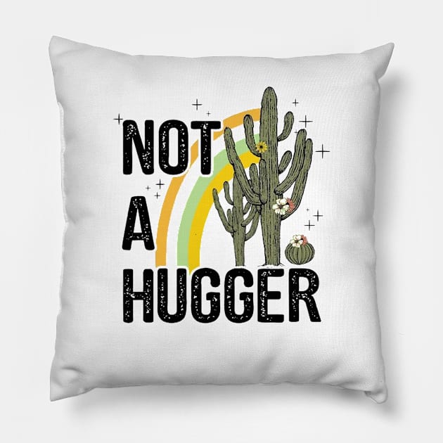 Not A Hugger - Funny Sarcastic Cactus Antisocial Pillow by AbundanceSeed