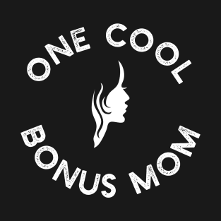 Cool Bonus Mom T-Shirt T-Shirt