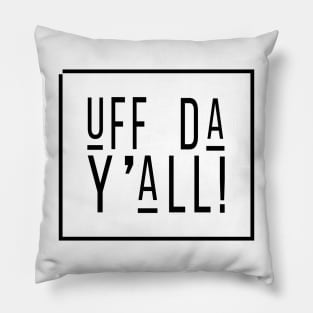 Uff Da Yall Pillow