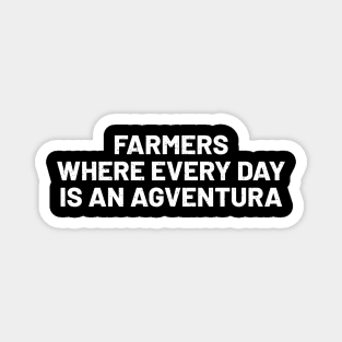 Farmers Where Every Day is an Agventura Magnet