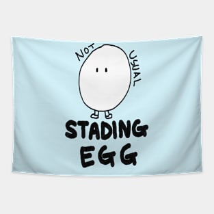 Standing Egg, not usual Tapestry