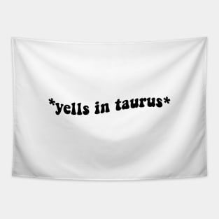 Yells In Taurus Tapestry