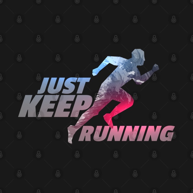 Just Keep Running by TomCage