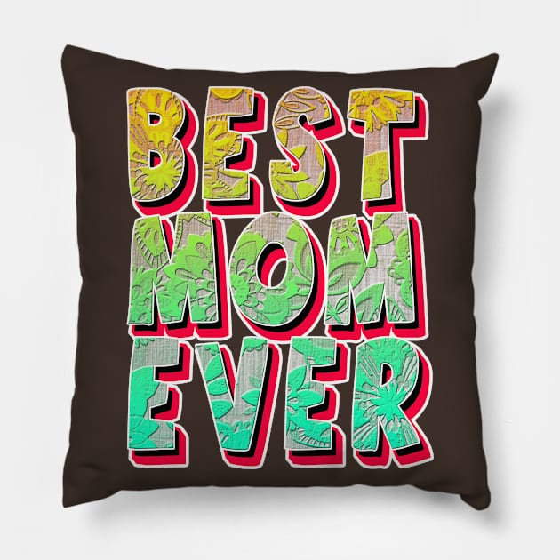 best mom ever Pillow by UpapzTeeStore