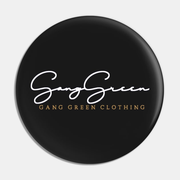 gang green Pin by Riskystyles