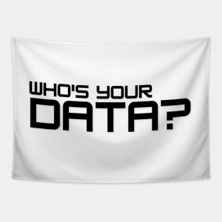 who's your data? Tapestry