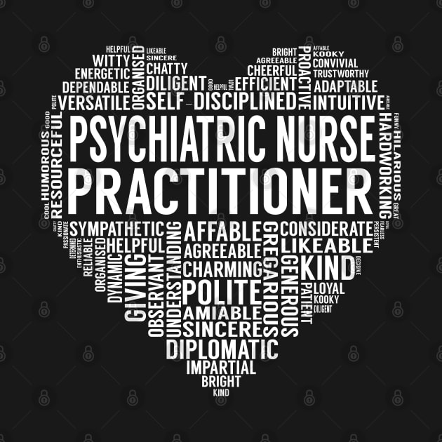 Psychiatric Nurse Practitioner Heart by LotusTee