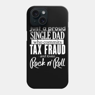 Just a Proud Single Dad Phone Case