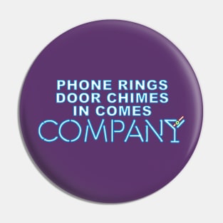 Company Broadway- Phone Rings, Door Chimes in comes Company Pin