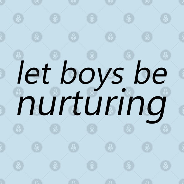 Let Boys be Nurturing by Everyday Inspiration