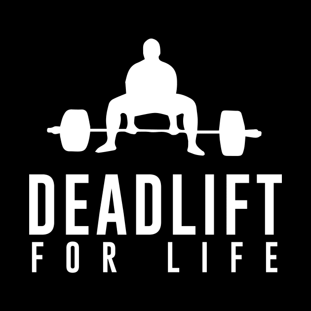 Deadlift for Life - Powerlifting, Bodybuilding shirt by Scipio