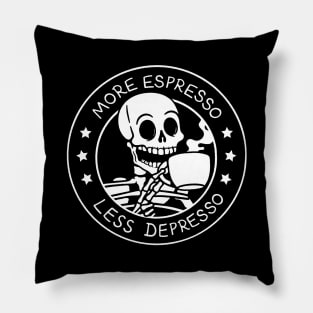 More Espresso Less Depresso by Tobe Fonseca Pillow