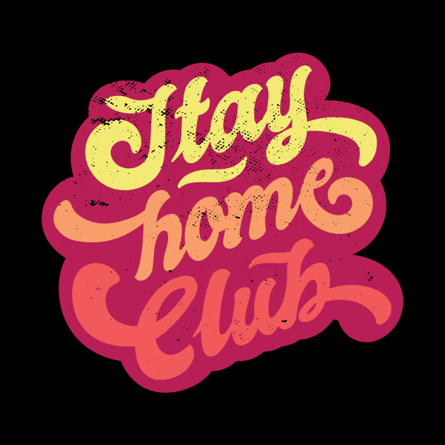 Stay home club by 2P-Design