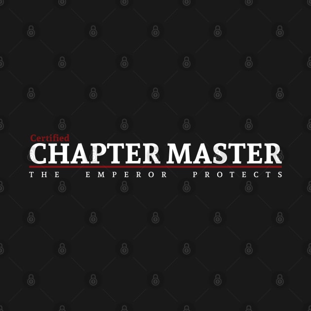 Certified - Chapter Master by Exterminatus