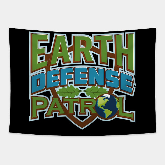 Earth Defense Patrol Environmentalist T-Shirt Tapestry by Mommag9521