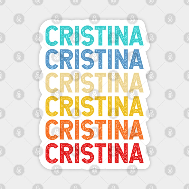 Cristina Name Vintage Retro Custom Gift Named Cristina Magnet by CoolDesignsDz