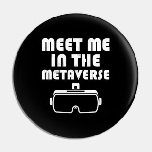 Meet me in the Metaverse Pin