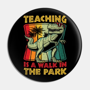 Teaching is walk in the Park Teacher Day Pin