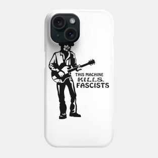 This Machine Kills Fascists Guitar Player Phone Case