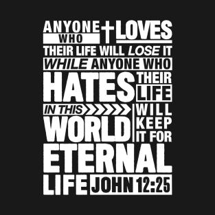 John 12:25 Eternal Life T-Shirt