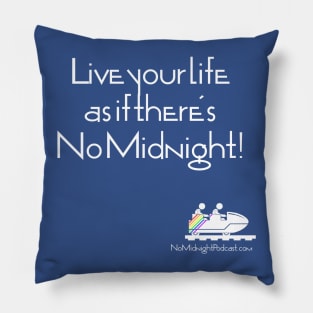 Live Your Life... Pillow