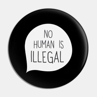 No Human Is Illegal' Humanity Pin