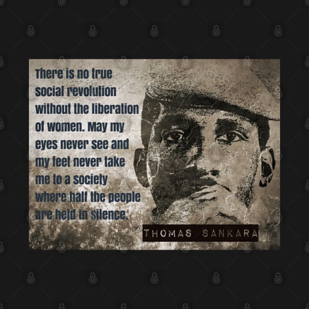 Thomas Sankara quote: "There is no true social revolution without the liberation of women" by Tony Cisse Art Originals