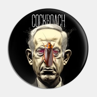 Benjamin Netanyahu: The Cockroach on a Dark Background Pin