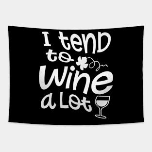 I Tend To Wine A Lot Tapestry