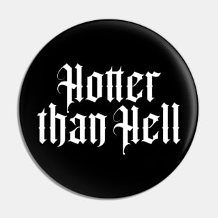 Hotter than Hell Pin