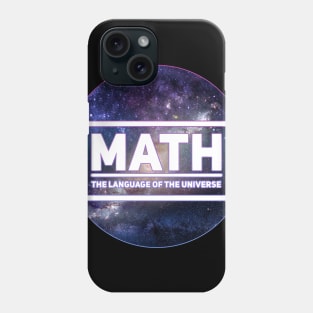 Math - the language of the universe Phone Case