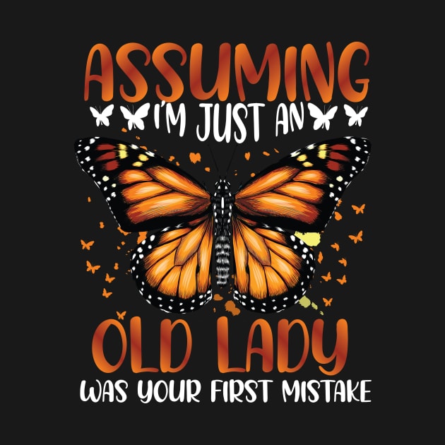 Assuming I'm just an old lady was your first mistake by safi$12