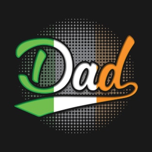 Irish Dad - Gift for Irish From Ireland T-Shirt