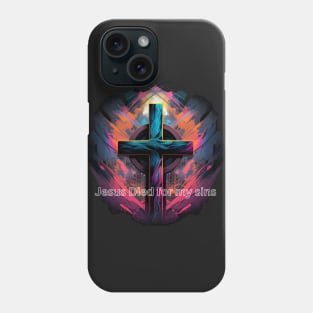 Jesus Died for my Sins V7 Phone Case