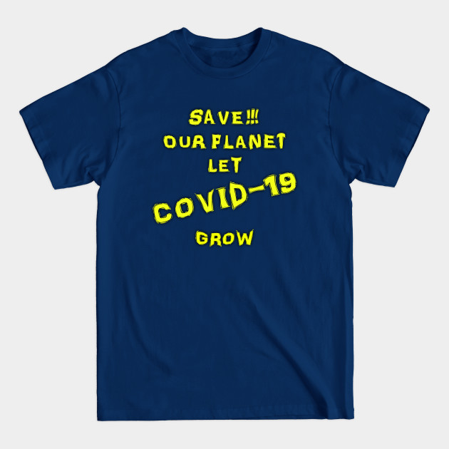 Save Our Planet Environmentalist Covid19 Yellow Dash - Environmentalist - T-Shirt