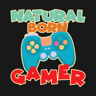 Natural Born Gamer T-Shirt