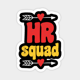 HR Squad love Human Resources Magnet