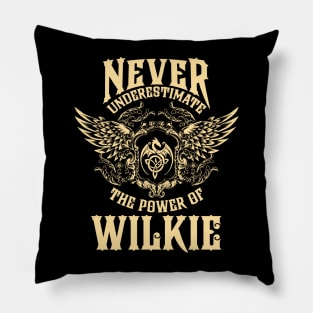Wilkie Name Shirt Wilkie Power Never Underestimate Pillow