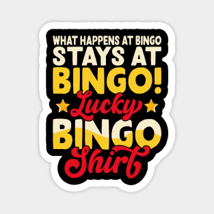 What Happens At Bingo Lucky Bingo Shirt  T shirt For Women Magnet