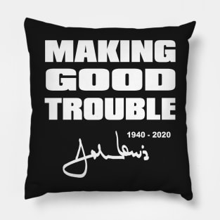 Making Good Trouble John Lewis Signature 1940-2020 Pillow