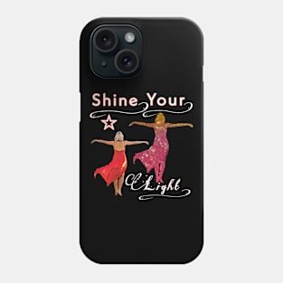 Shine Your Light Phone Case