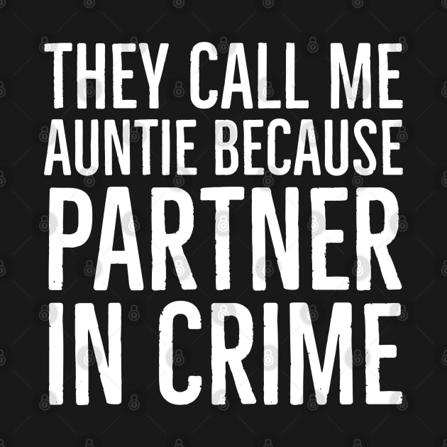 They Call Me Auntie Because Partner In Crime by evokearo