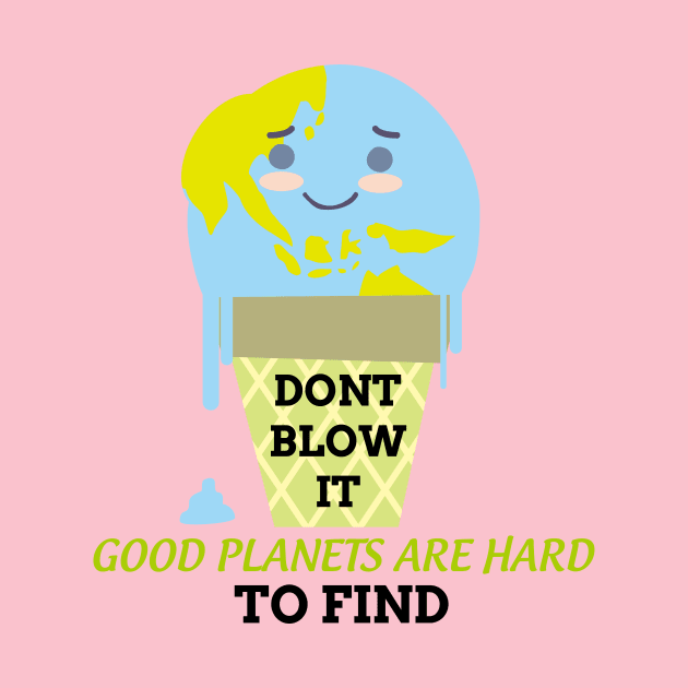 Good planets are hard to find by tonkashirts