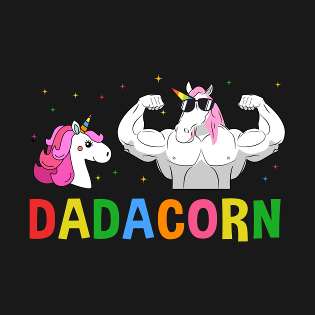 Dadacorn Unicorn Daddy T-shirt For Father_s Day by crosszcp2