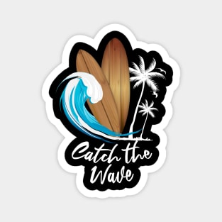 Catch The Wave Surf Boards - Cool Summer Magnet