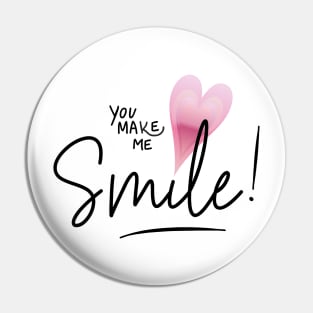 You make me smile Pin