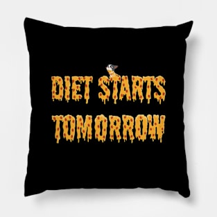 Diet Starts Tomorrow Pillow