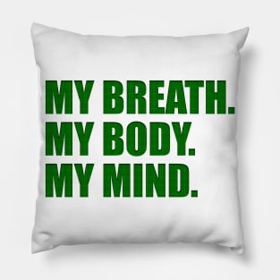 Breath, body, mind Pillow